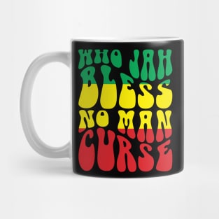 Who Jah Bless No Man Curse Mug